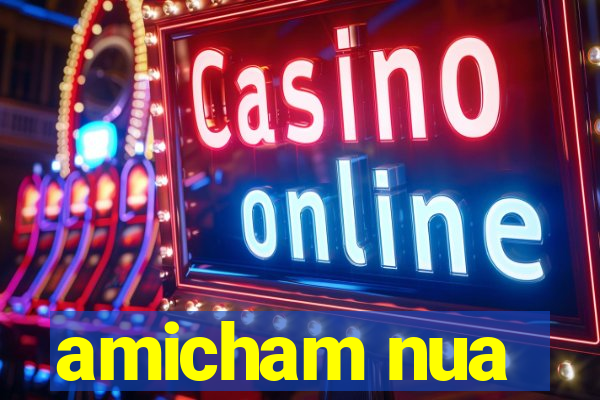 amicham nua